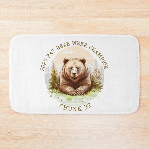 Item preview, Chunk 32 Fat Bear Week Champion 2025 (3) designed and sold by CRGreatStuff.