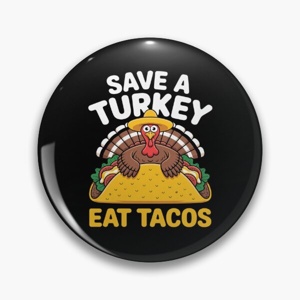 Item preview, Funny Thanksgiving Dinner Save Turkey Eat Tacos Mexican Food designed and sold by PeteHomenick.