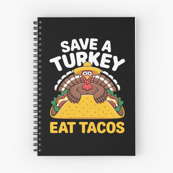 Item preview, Funny Thanksgiving Dinner Save Turkey Eat Tacos Mexican Food designed and sold by PeteHomenick.