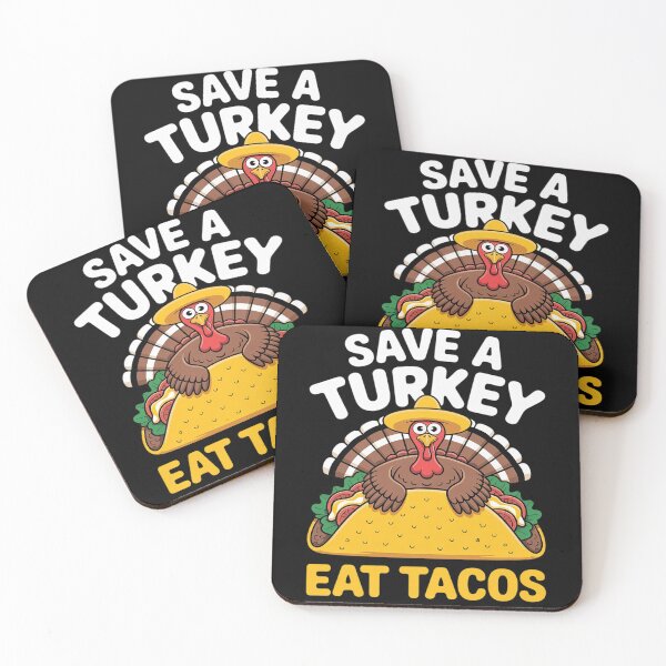Item preview, Funny Thanksgiving Dinner Save Turkey Eat Tacos Mexican Food designed and sold by PeteHomenick.