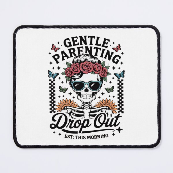 Item preview, Gentle Parenting Drop Out   Skull Mom designed and sold by PeteHomenick.