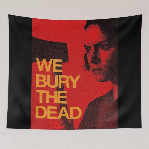 Item preview, We Bury the Dead Movie designed and sold by IchiVicius.
