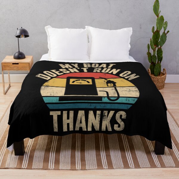 Item preview, My Boat Doesn't Run On Thanks Funny Boat Owners 		 designed and sold by ofwupkwa94.