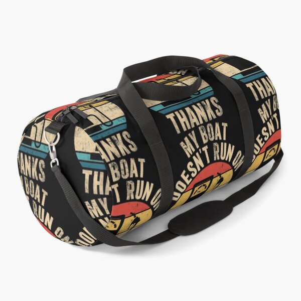 Item preview, My Boat Doesn't Run On Thanks Funny Boat Owners designed and sold by ofwupkwa94.