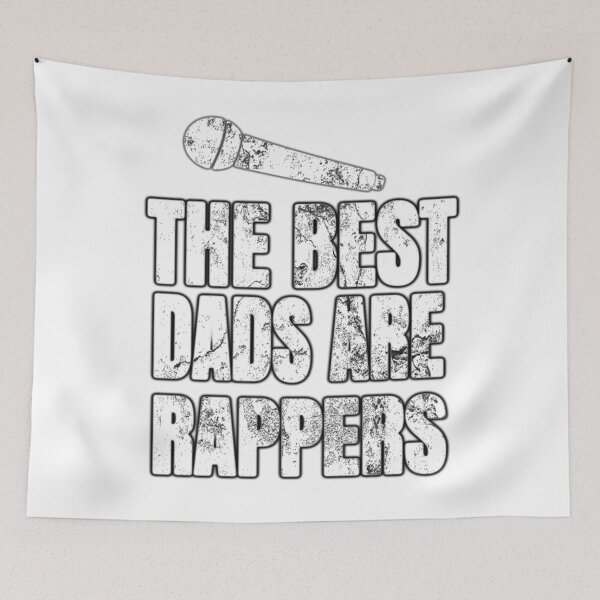 Item preview, The Best Dads Are Rappers For Rap Dad designed and sold by Kiwi-Tienda2017.