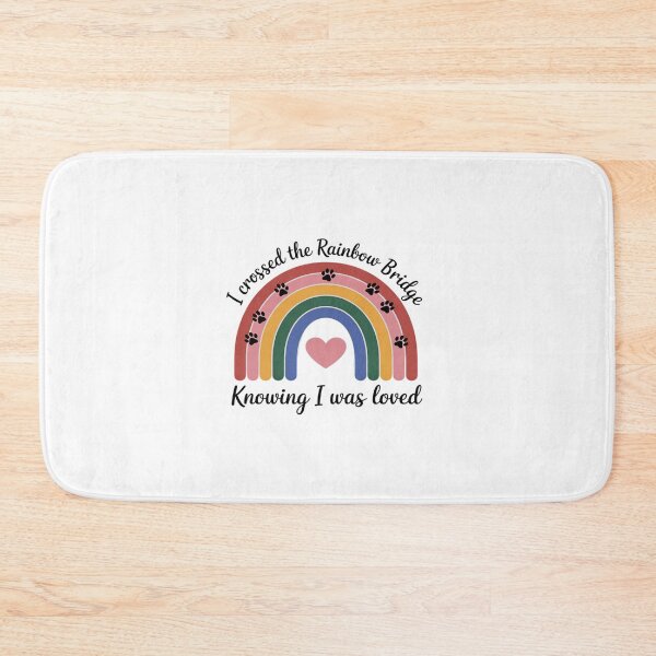 Item preview, I Crossed Rainbow Bridge Knowing I Was Loved Dog Memory Men Women designed and sold by itsnothatweird.