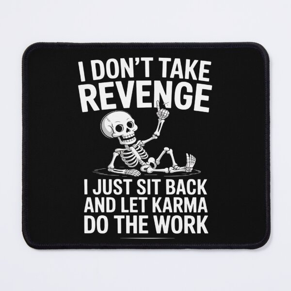 Item preview, I Don't Take Revenge I Just Sit Back and Let Karma designed and sold by itsnothatweird.