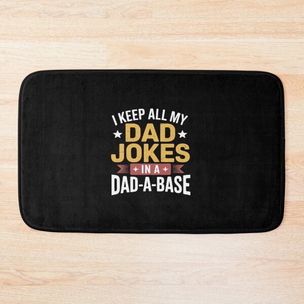 Item preview, I Keep All My Dad Jokes In a Dad A Base designed and sold by itsnothatweird.