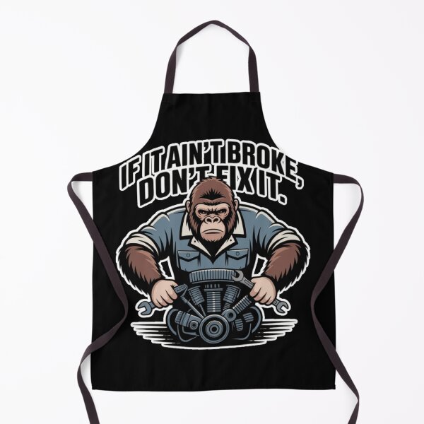 Item preview, If it ain’t broke don’t fix it | Diseño mecánico gorila taller vintage designed and sold by ALL ART .