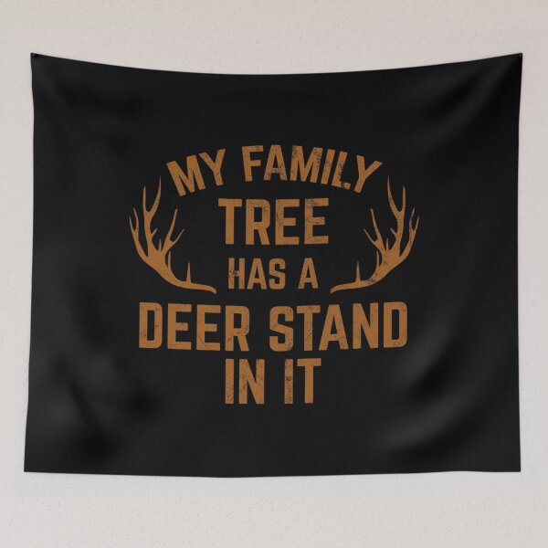 Item preview, My Family Tree Has A Deer Stand In It Hunting 		 designed and sold by ofwupkwa94.