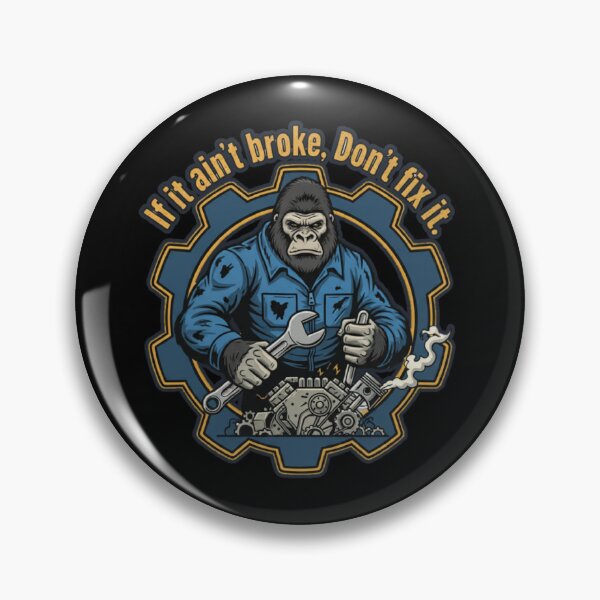 Item preview, If it ain't broke don't fix it | Vintage workshop gorilla mechanical design designed and sold by ALL ART .