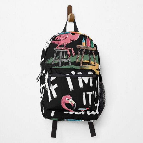 Item preview, If I'M Drunk It'S My Camping Friend'S Fault Flamingo designed and sold by Patricsselin.