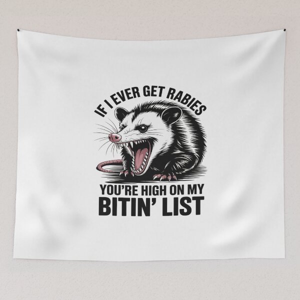 Item preview, IF I Ever GET Rabies, You're HIGH ON My BITIN' List Funny designed and sold by KingsLife1994.