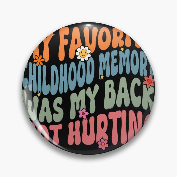 Item preview, My Favorite Childhood Memory Was My Back Not Hurting 		 designed and sold by ofwupkwa94.