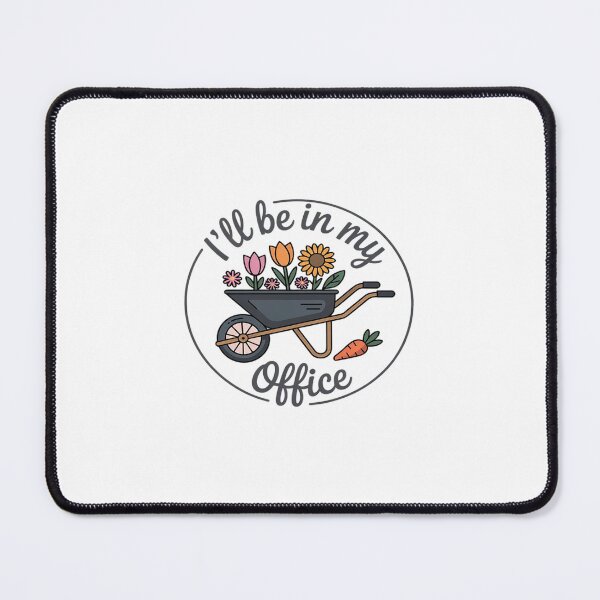 Item preview, I'll Be In My Office Garden designed and sold by KingsLife1994.