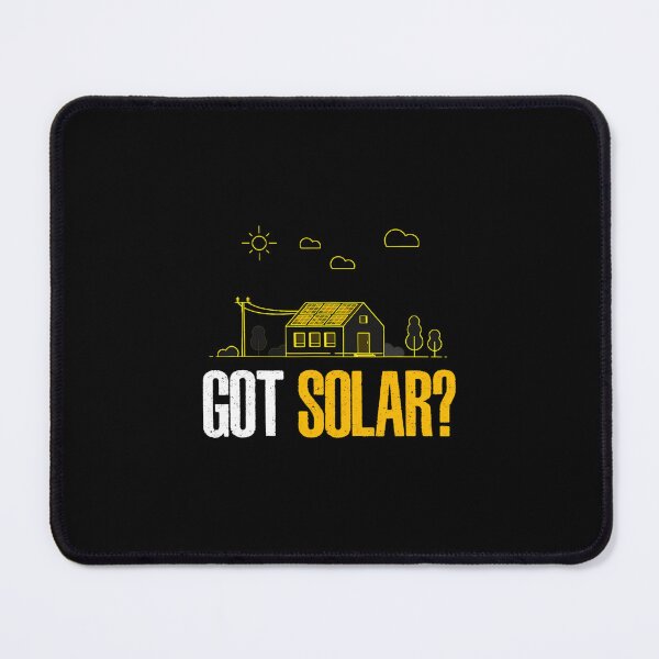Item preview, Solar Energy Got Solar Panels Funny Solar Power designed and sold by sfwtekwt44.