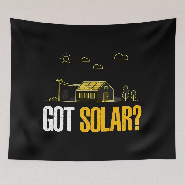 Item preview, Solar Energy Got Solar  Panels Funny Solar Power 		 designed and sold by sfwtekwt44.