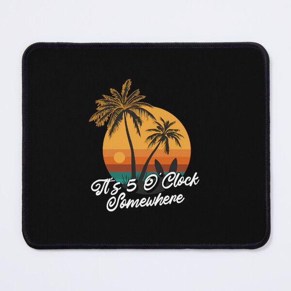 Item preview, Its 5 o Clock Somewhere 		 designed and sold by erlbordvdaz50.