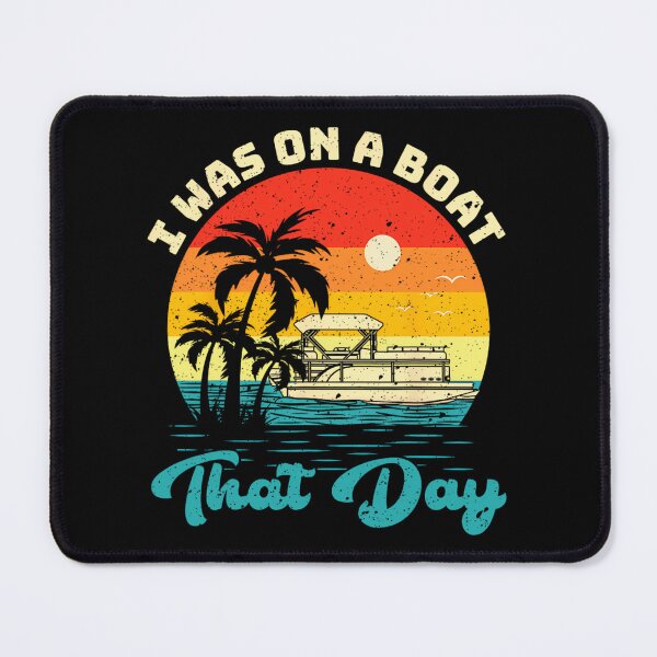 Item preview, Ponton Boat Vintage Retro I Was On A Boat That Day designed and sold by jljmkrcdnd84.
