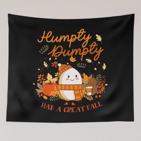 Item preview, Humpty Dumpty Had A Great Fall Thanksgiving Autumn Season 		 designed and sold by mbmardobe19.