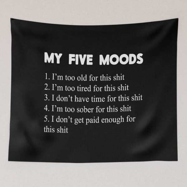 Item preview, My Five Moods Funny Sarcastic Snarky Adult Humor Pun Joke Short Sleeve 		 designed and sold by ofwupkwa94.