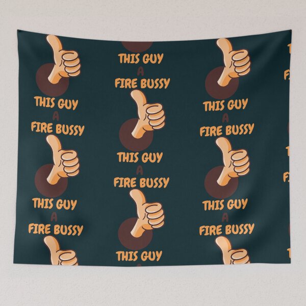 Item preview, This Guy A Fire Bussy   designed and sold by Andesonmanta.