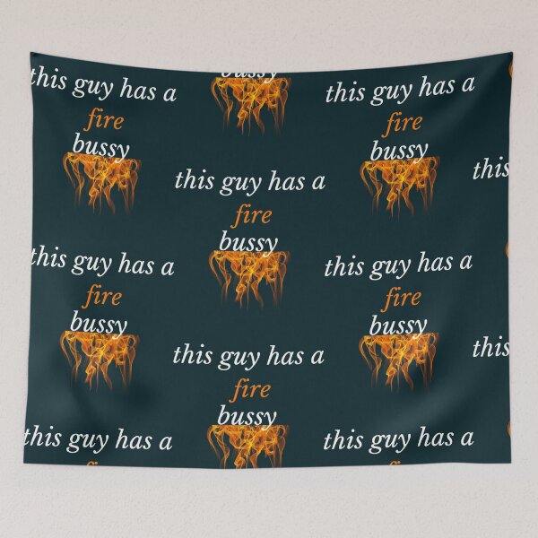 Item preview, This Guy A Fire Bussy   designed and sold by Andesonmanta.