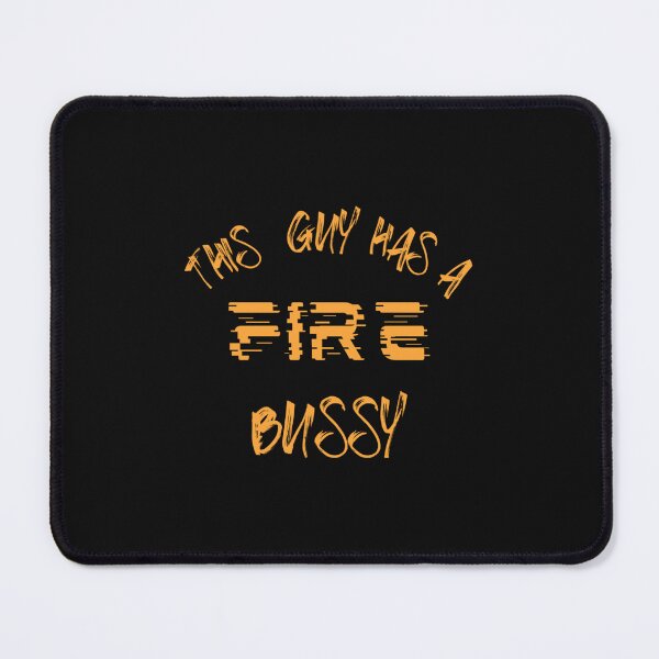 Item preview, This Guy A Fire Bussy   designed and sold by Andesonmanta.