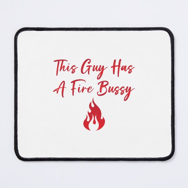 Item preview, This Guy A Fire Bussy   designed and sold by Andesonmanta.