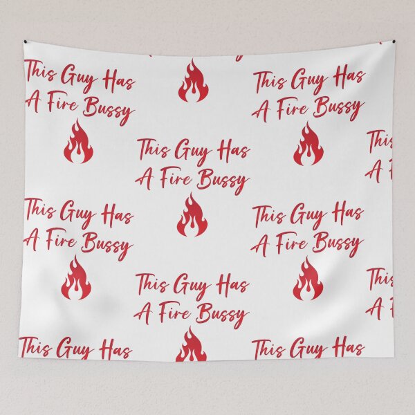 Item preview, This Guy A Fire Bussy   designed and sold by Andesonmanta.