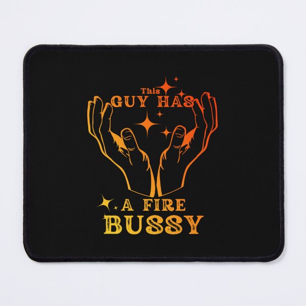 Item preview, This Guy A Fire Bussy   designed and sold by Andesonmanta.