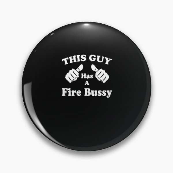 Item preview, This Guy A Fire Bussy   designed and sold by Andesonmanta.