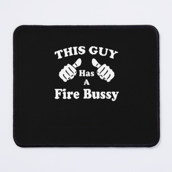 Item preview, This Guy A Fire Bussy   designed and sold by Andesonmanta.