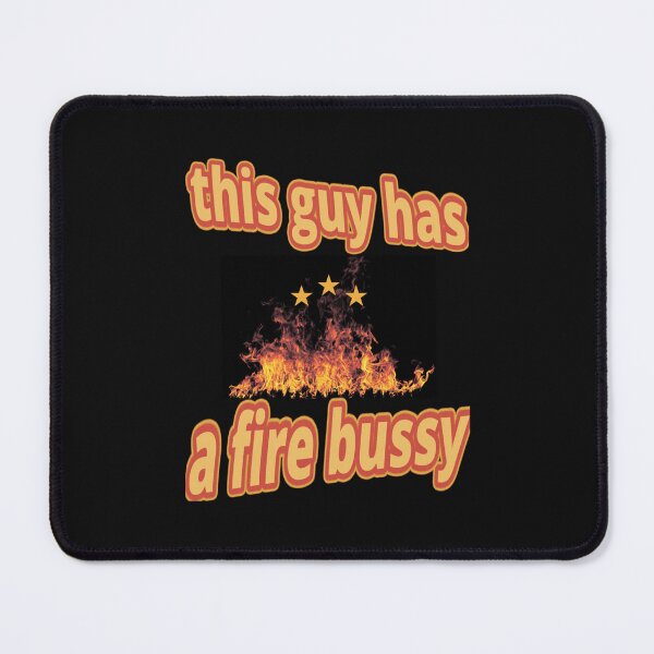 Item preview, This Guy A Fire Bussy   designed and sold by Andesonmanta.