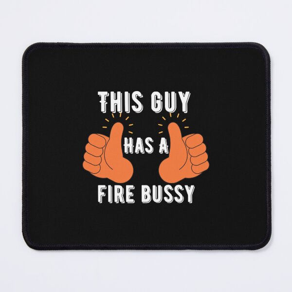Item preview, This Guy A Fire Bussy   designed and sold by Andesonmanta.