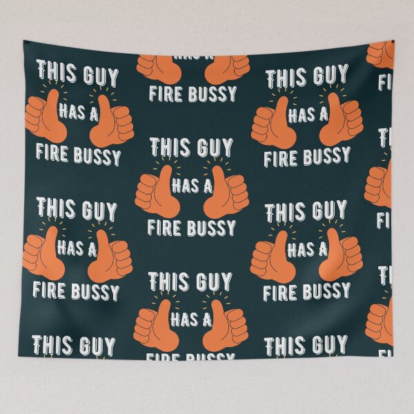Item preview, This Guy A Fire Bussy   designed and sold by Andesonmanta.