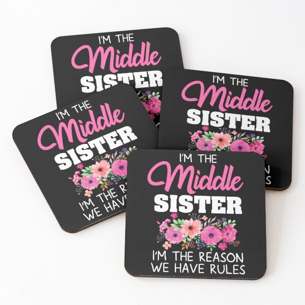 Item preview, Middle Sister 	 I'm The Reason We Have Rules Matching 		 designed and sold by wphbcvfj3.