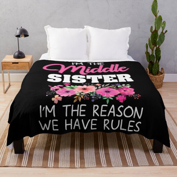 Item preview, Middle Sister 	 I'm The Reason We Have Rules Matching 		 designed and sold by wphbcvfj3.