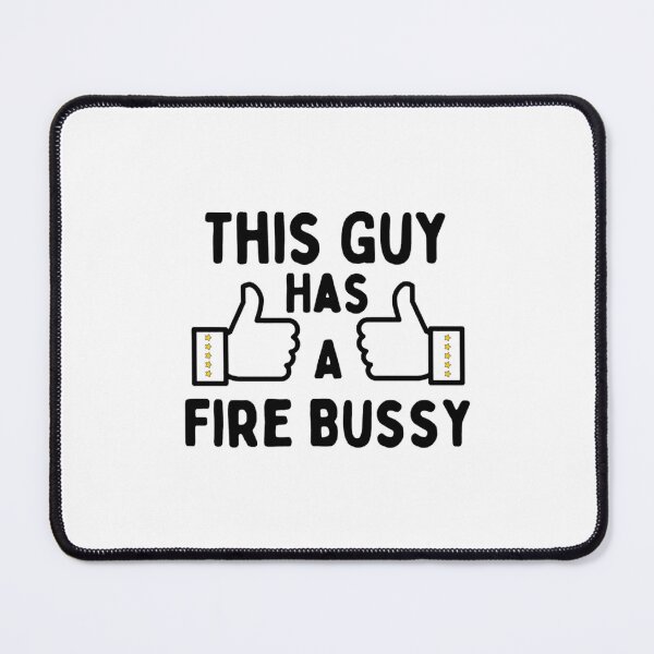 Item preview, This Guy A Fire Bussy   designed and sold by Andesonmanta.