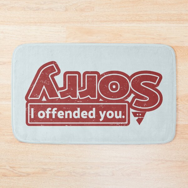 Item preview, Sorry I offended you designed and sold by LICENSEDLEGIT.