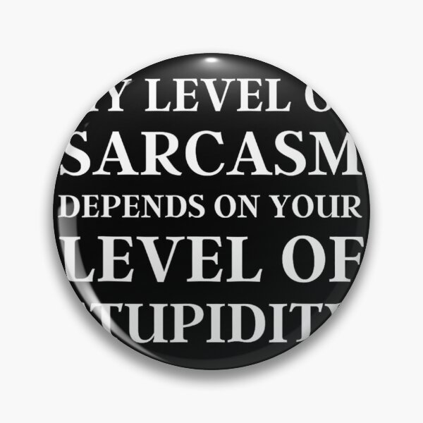Item preview, Sarcastic Humor	 designed and sold by itlglnbl24.