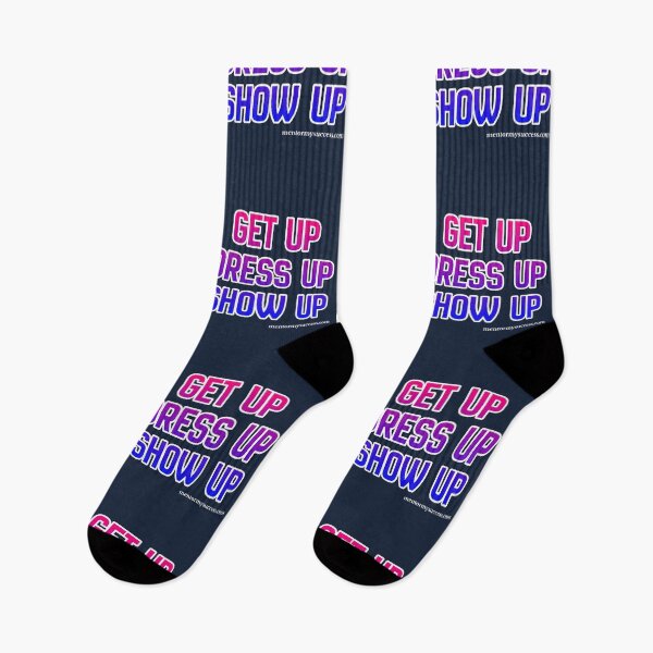 Item preview, Get Up, Dress Up, Show Up designed and sold by MOSynchronicity.