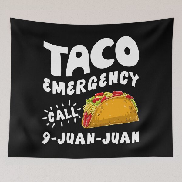 Item preview, Taco Emergency Call 9 Juan Juan Funny Cinco de Mayo 	 		 designed and sold by fijfghdfxwa48.