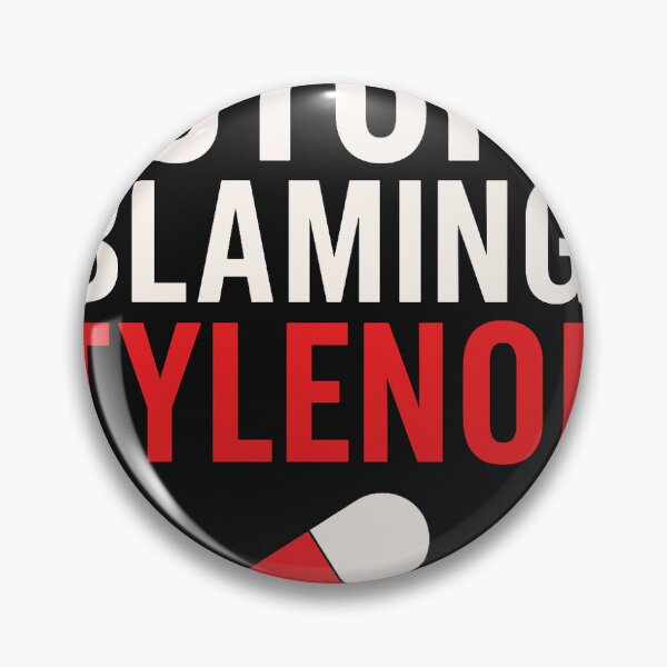 Item preview, Stop Blaming Tylenol Funny Meme Shirt designed and sold by LoaiArt.