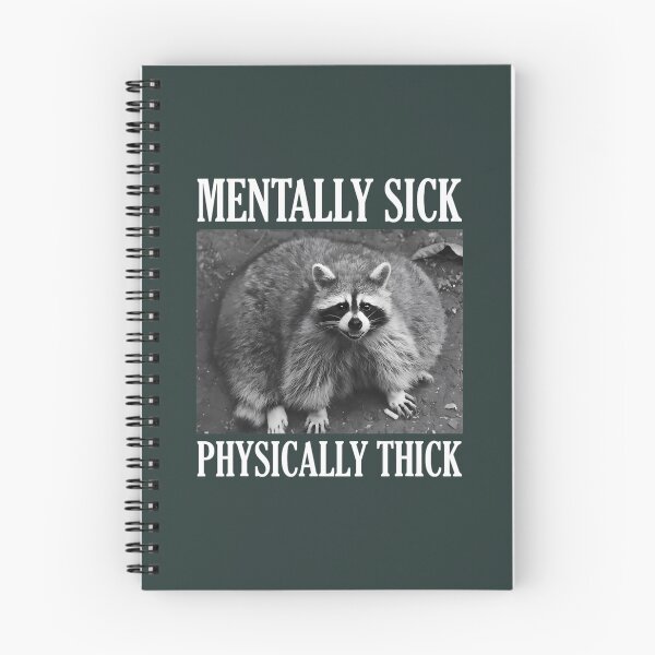 Item preview, 	tally Sick Physically Thick Funny Raccoon Quote 		 designed and sold by kmgkbodsksb98.