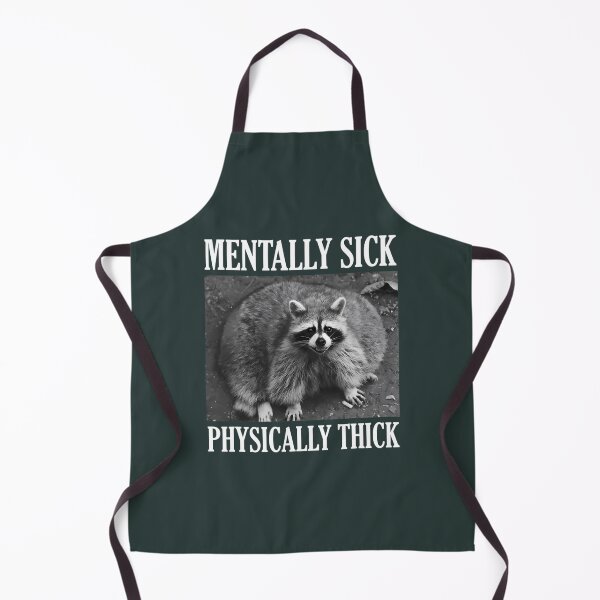 Item preview, 	tally Sick Physically Thick Funny Raccoon Quote 		 designed and sold by kmgkbodsksb98.
