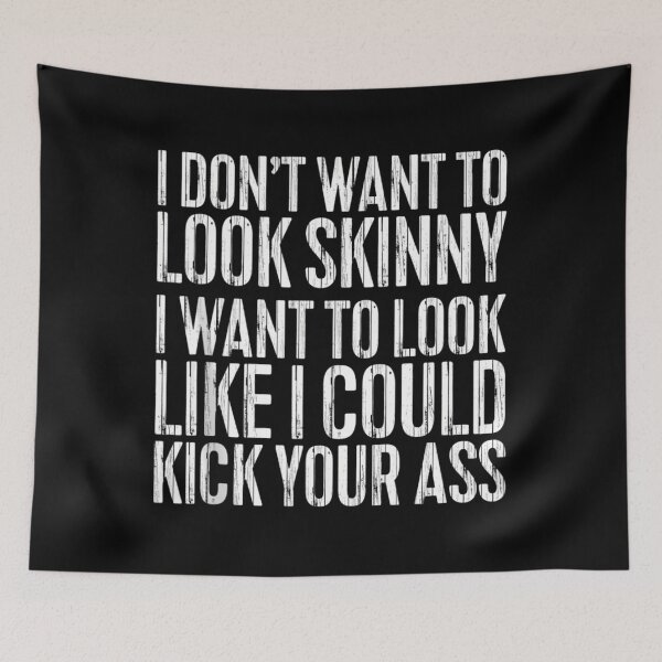 Item preview, I Don't Want to Look Skinny Funny Workou designed and sold by tqmpufbgef0.