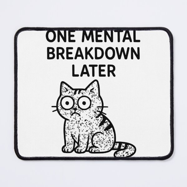 Item preview, Big-Eyed Cat: One Mental Breakdown Later designed and sold by ZorianArt.