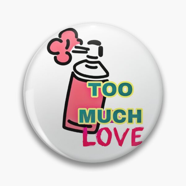 Item preview, Too much love designed and sold by Irinuca Gifts.
