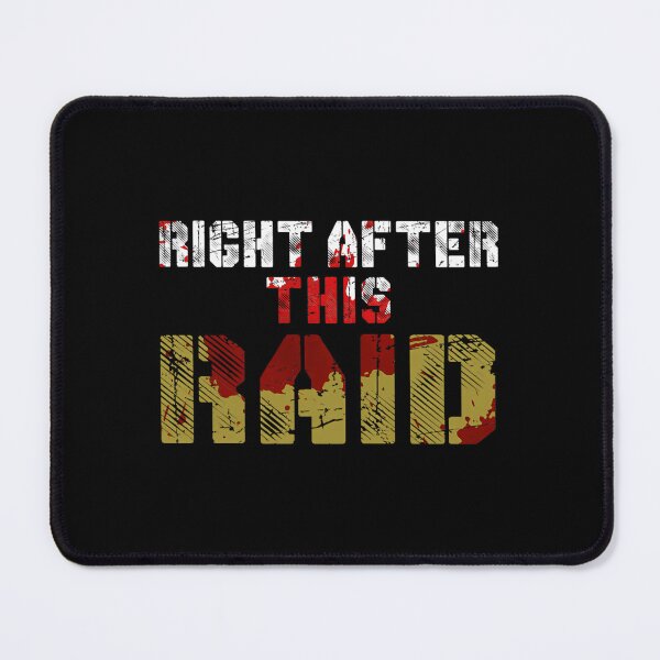 Item preview,  Right After This Raid designed and sold by LORRIDUKE.